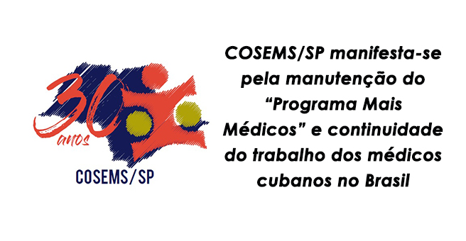 COSEMS/SP manifesta-se pela manutenção do “Programa Mais Médicos” e continuidade do trabalho dos médicos cubanos no Brasil