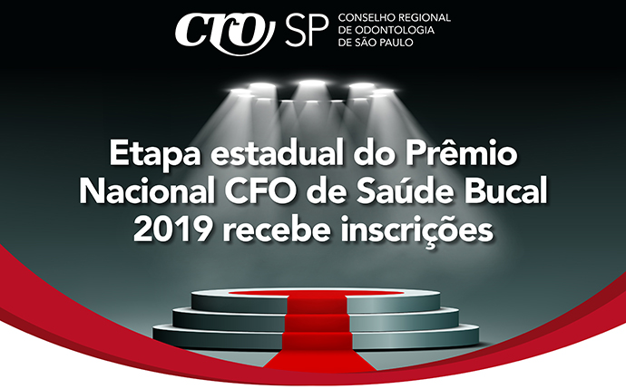 Inscrições abertas para a etapa estadual do Prêmio Nacional CFO de Saúde Bucal 2019