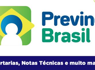 Programa Previne Brasil: Notas Técnicas, Portarias, vídeos e muito mais. Confira!