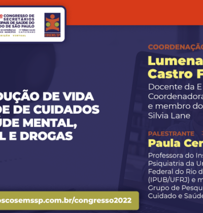 35º Congresso do COSEMS/SP: Curso – A produção de vida na rede de cuidados em Saúde Mental, Álcool e Drogas