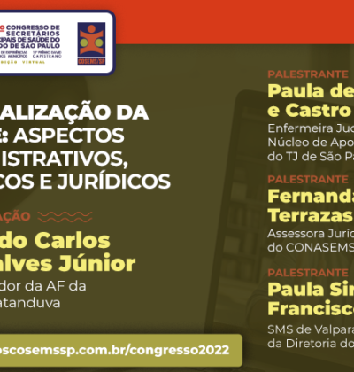 35º Congresso do COSEMS/SP: Curso – Judicialização da Saúde – aspectos administrativos, técnicos e jurídicos