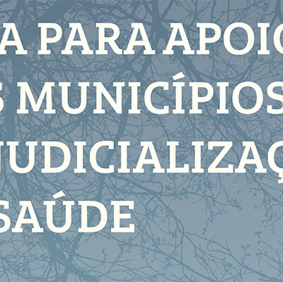 Atualização do Guia para apoio aos municípios na Judicialização da Saúde – Guia JUD-SUS