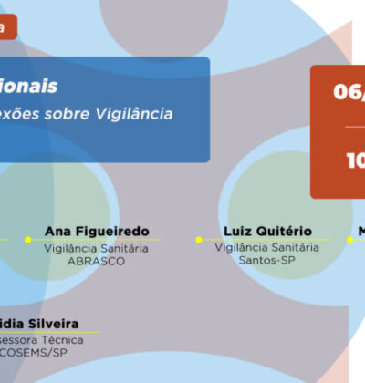 Perdeu a web-conferência Oficinas Regionais – Conceitos e Reflexões sobre Vigilância Sanitária?