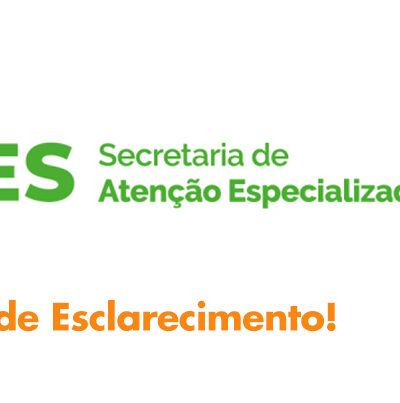 Nota de Esclarecimento: Secretaria de Atenção Especializada à Saúde