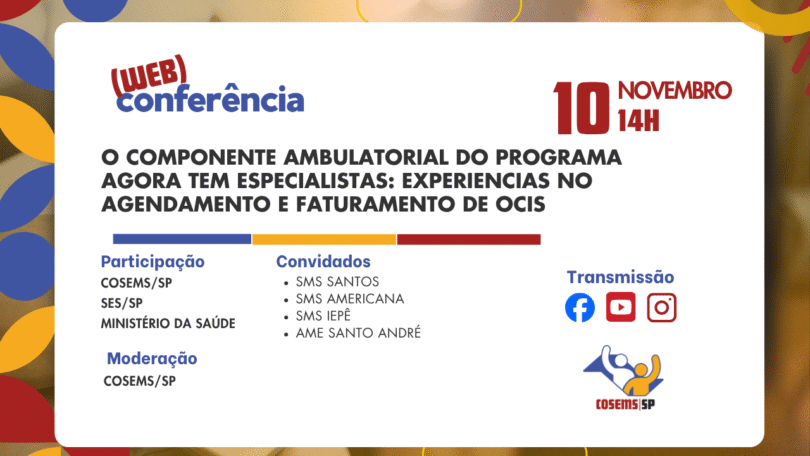 Perdeu a Web? Componente ambulatorial do Agora Tem Especialistas: experiencias no agendamento e faturamento de OCI