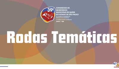 Rodas Temáticas serão destaque no 39º Congresso, em Santos entre os dias 08 e 10 de abril