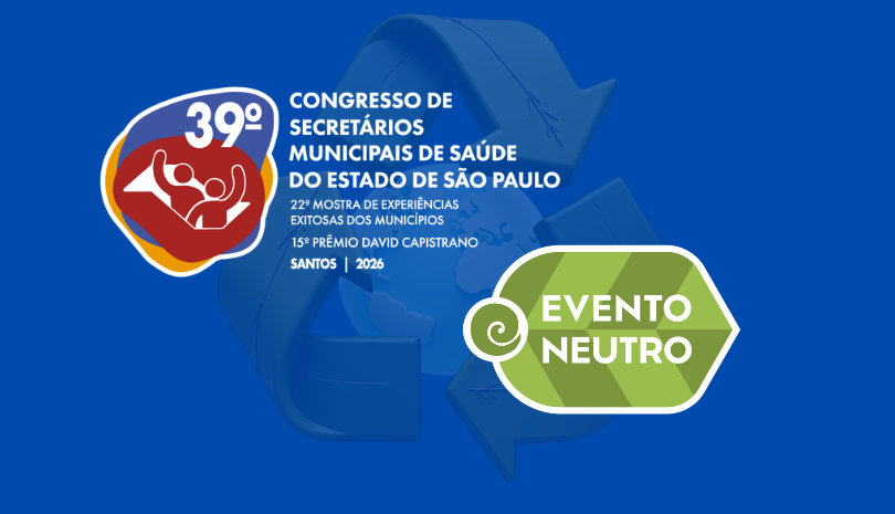 39º Congresso do COSEMS/SP reafirma compromisso ambiental com o selo Evento Neutro