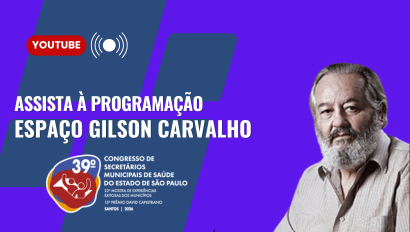 Assista aos debates do Espaço Gilson Carvalho!