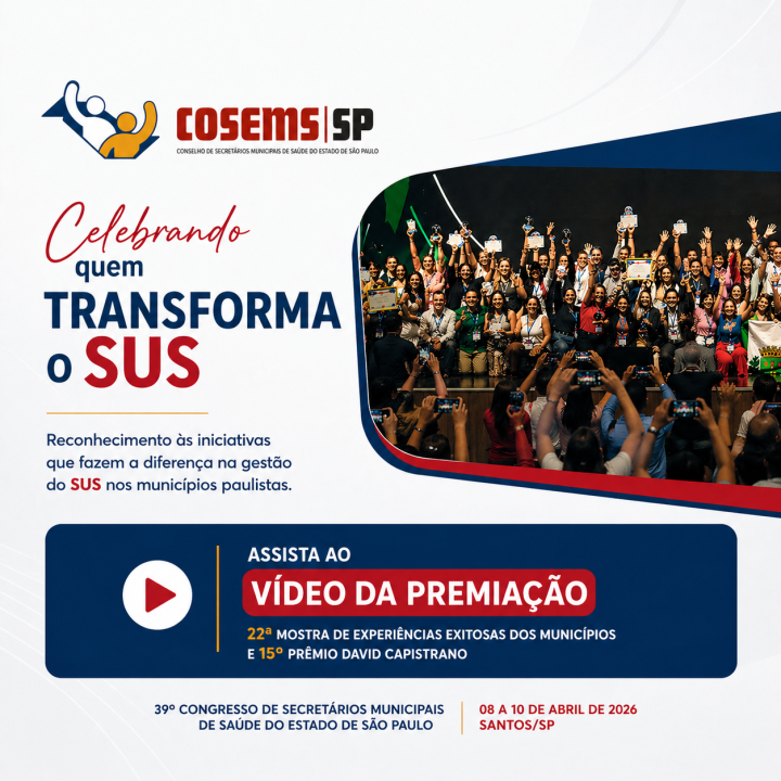 VÍDEO: Emoção marca premiação da 22ª Mostra de Experiências Exitosas dos Municípios paulista no 39º Congresso do COSEMS/SP