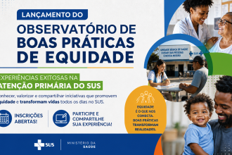 Ministério da Saúde abre inscrições para observatório de boas práticas de equidade no SUS
