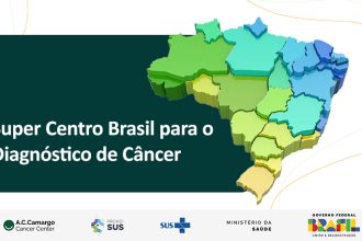 Projeto Super Centro Brasil amplia acesso ao diagnóstico do câncer e abre oportunidade de adesão para municípios paulistas