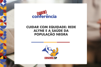 Cuidar com Equidade: Rede Alyne e a Saúde da População Negra