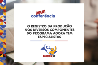 O registro da produção nos diversos componentes do Programa Agora Tem Especialistas