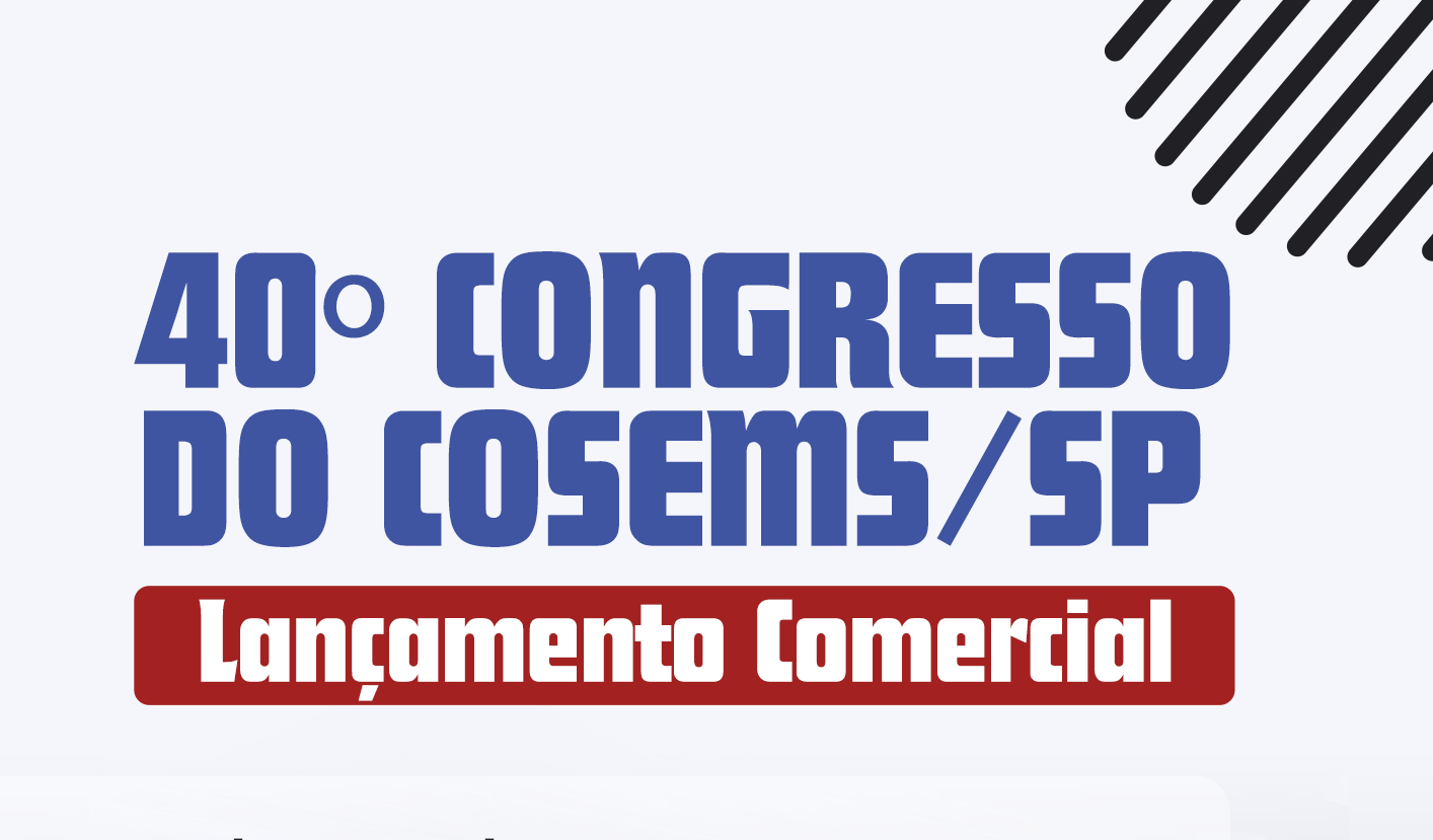 COSEMS/SP lança proposta comercial da 40ª edição do Congresso para empresas e instituições