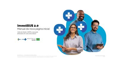 InvestSUS 2.0 reúne informações financeiras, execução e planejamento em nova página inicial